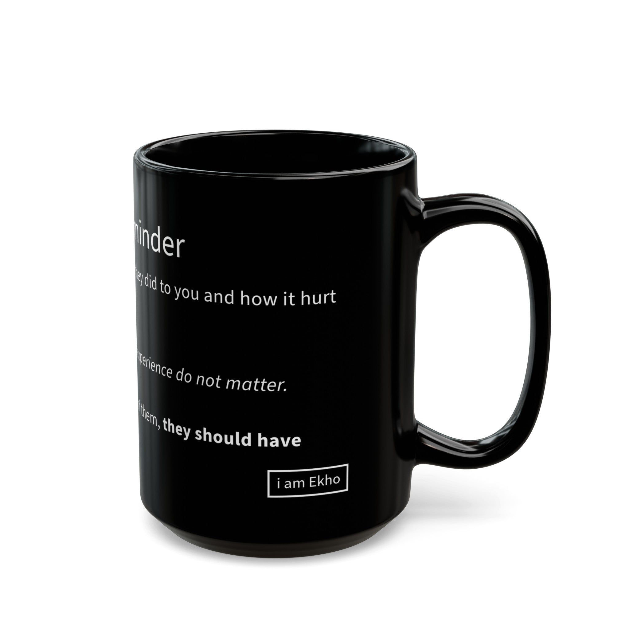 Just a Reminder (15oz)