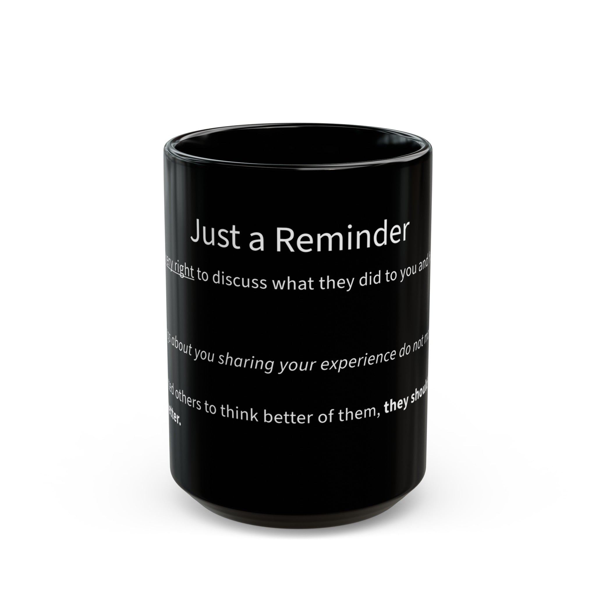 Just a Reminder (15oz)