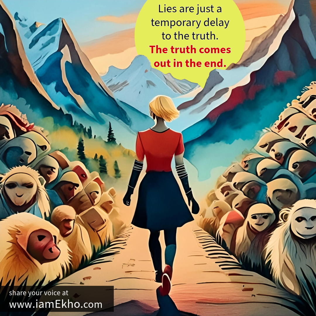 The Truth Comes Out In The End