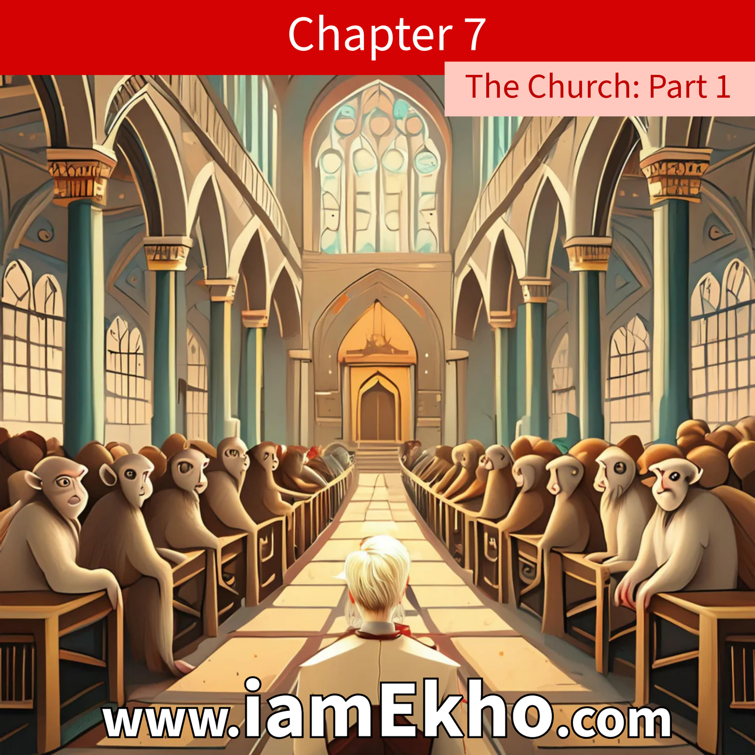 Chapter 7: The Church: Part 1