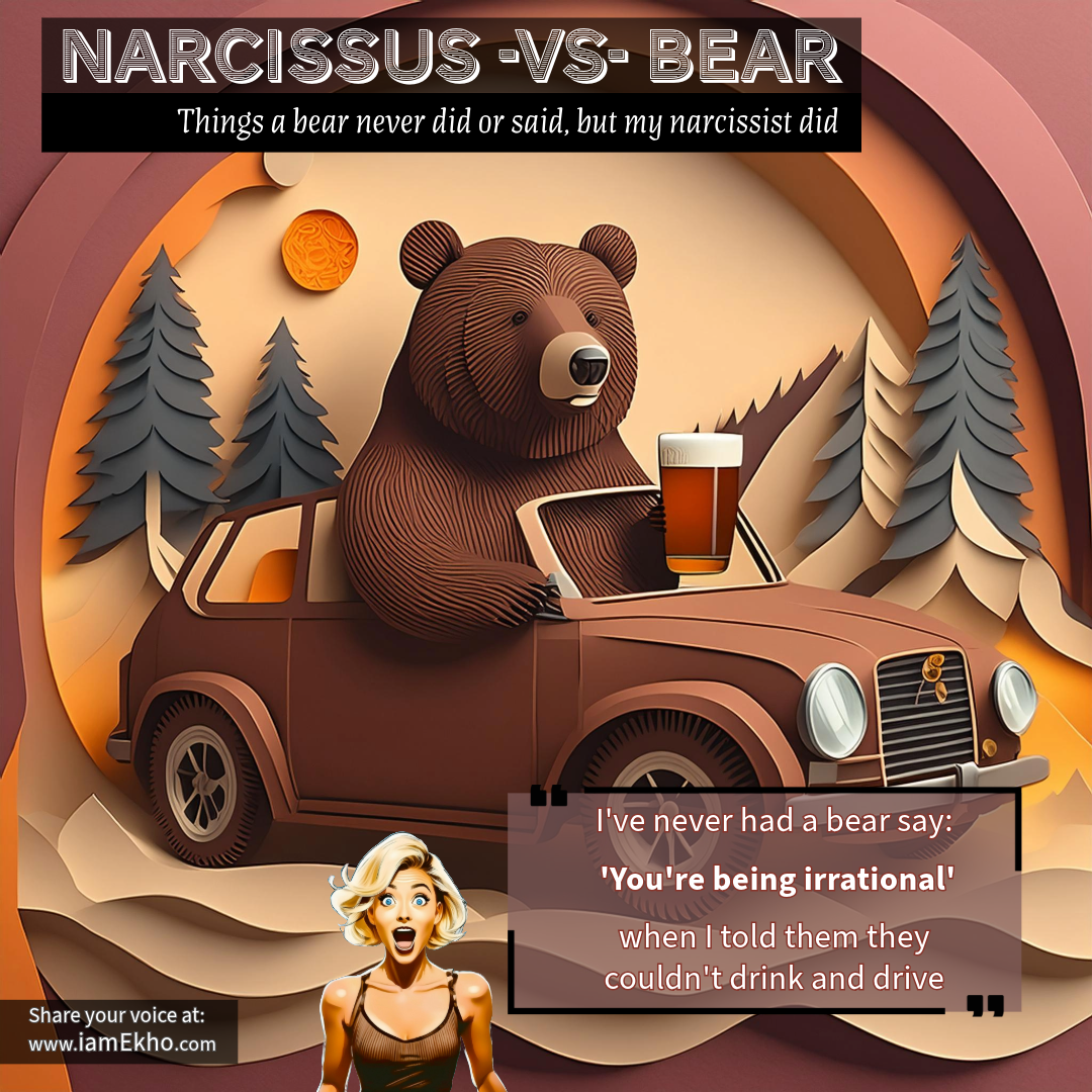 Narcissus V. Bear - Things a Bear Never Did to Me but Narcissus Did