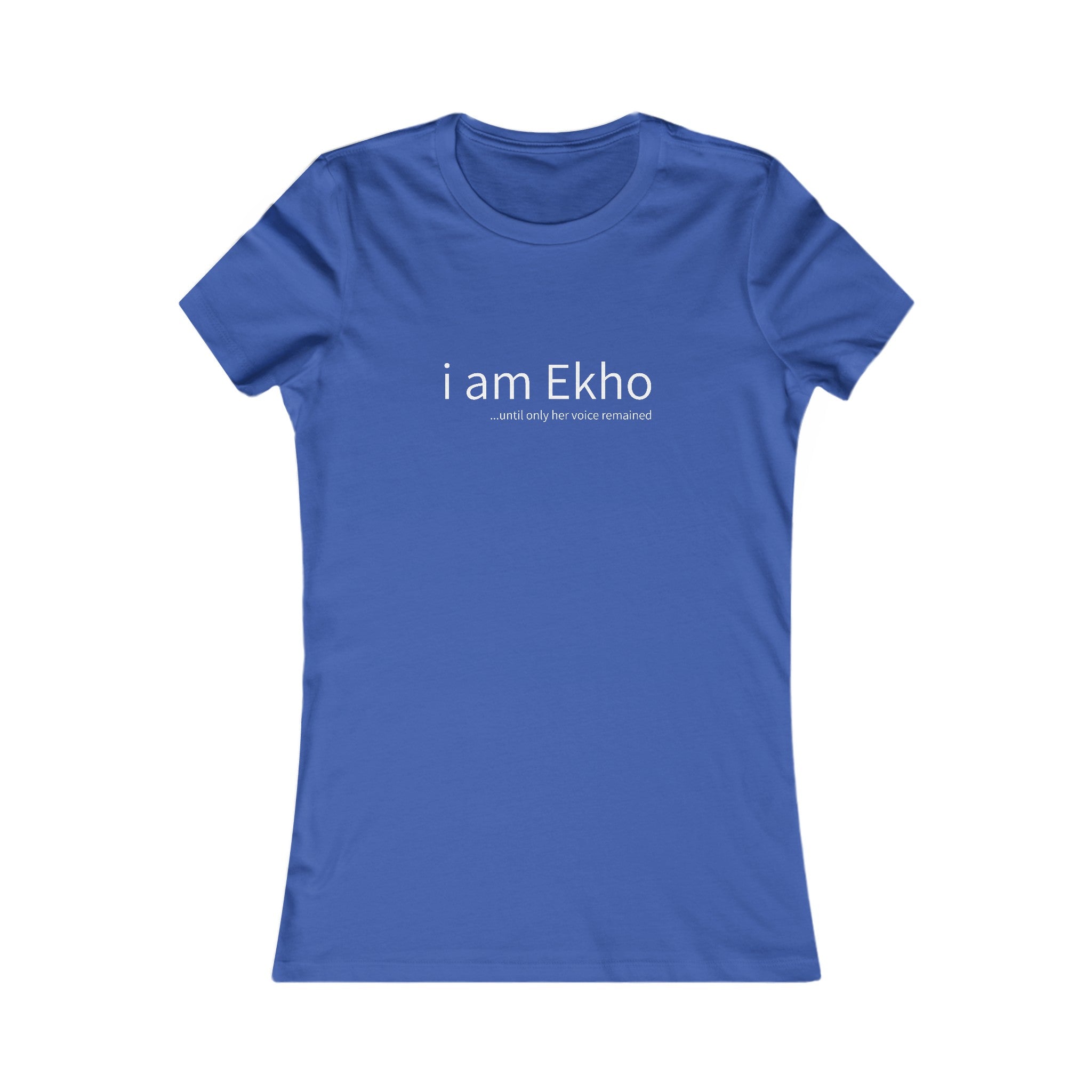 Ekho's Favorite T-Shirt